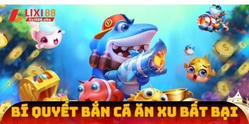 Bỏ túi bí quyết săn cá từ các tay chơi top 1