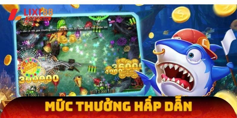 Tựa game mang đến giá trị giải thưởng cao vượt trội