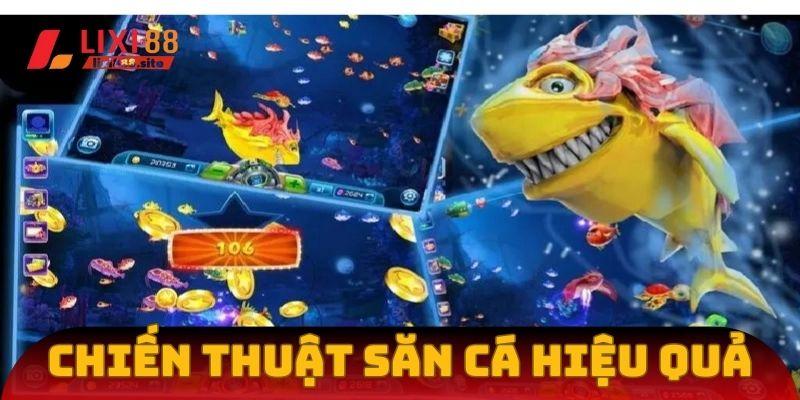Lưu ngay bí kíp tiêu diệt cá lớn, cá bé
