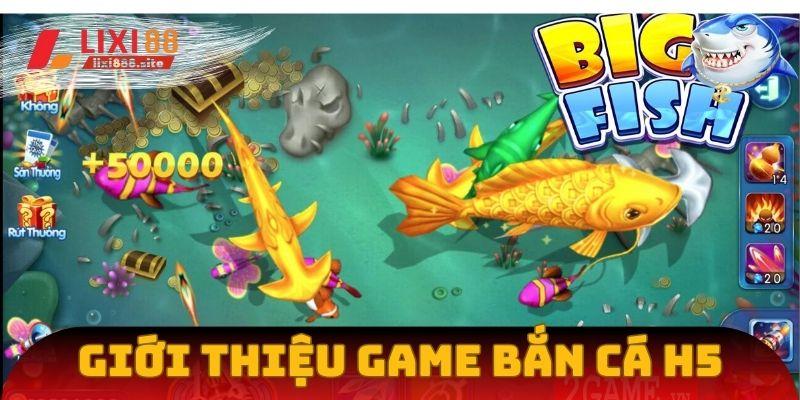Giới thiệu sảnh bắn cá H5