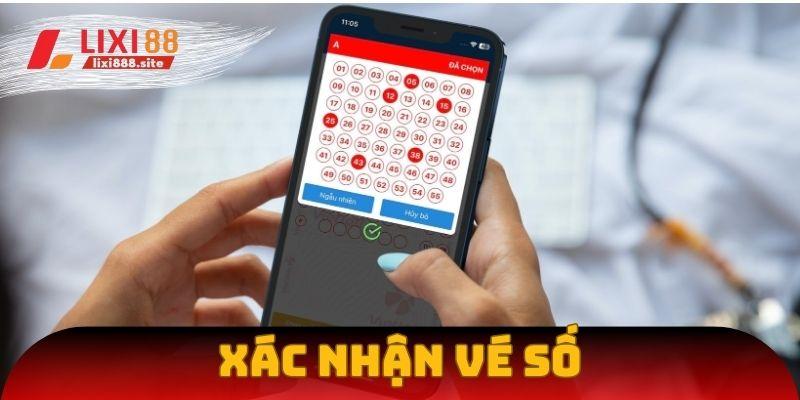 Sau khi chọn được vé số ưng ý, nhấn Xác nhận